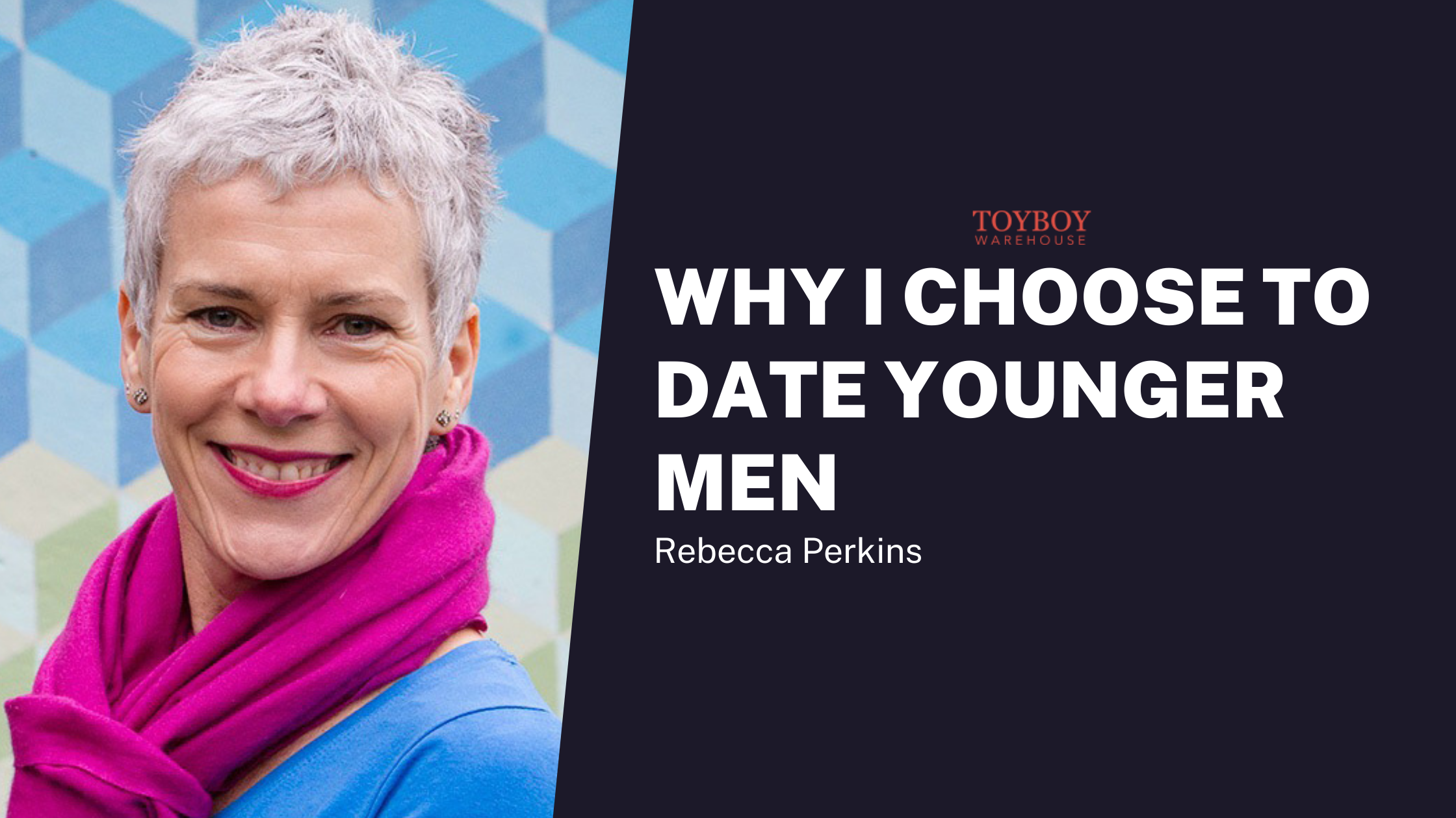 Why I Choose To Date Younger Men
