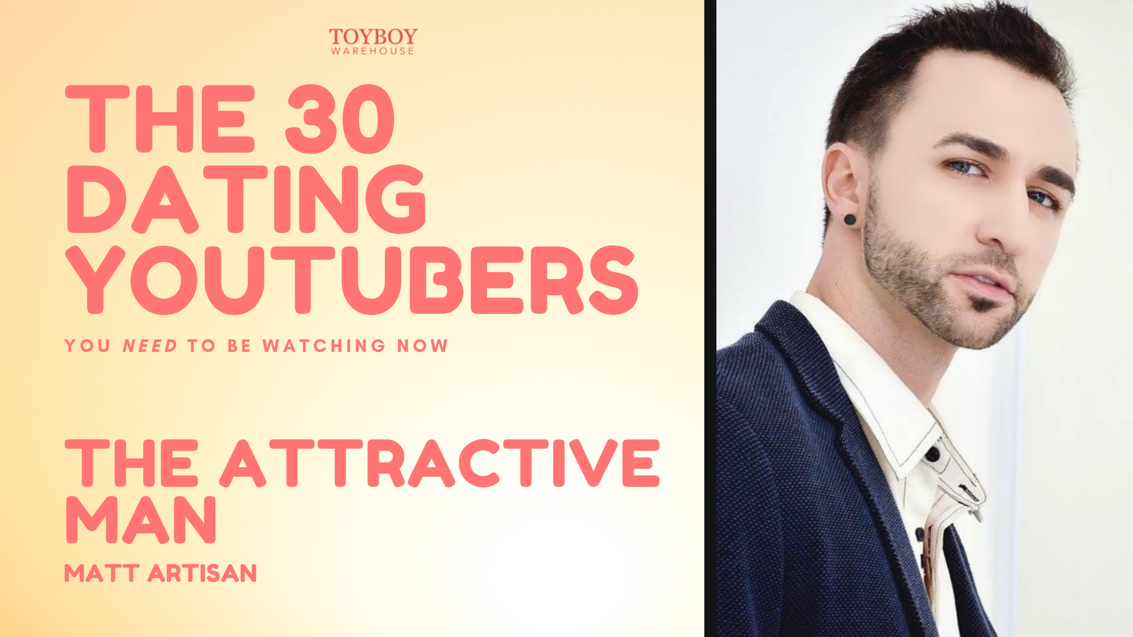 Top 30 Dating YouTubers You Need To Be Watching – Matt Artisan